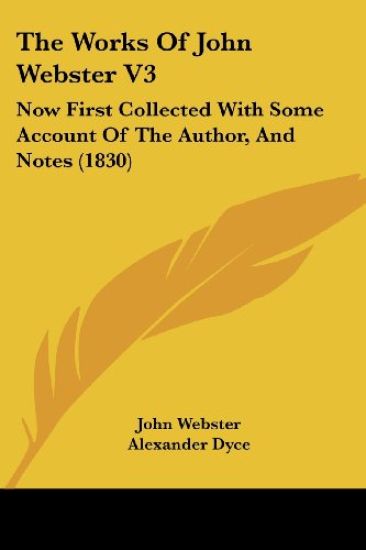 The Works of John Webster V3