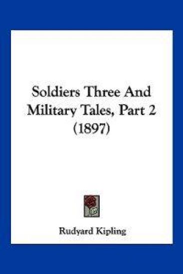 Soldiers Three And Military Tales, Part 2 (1897)
