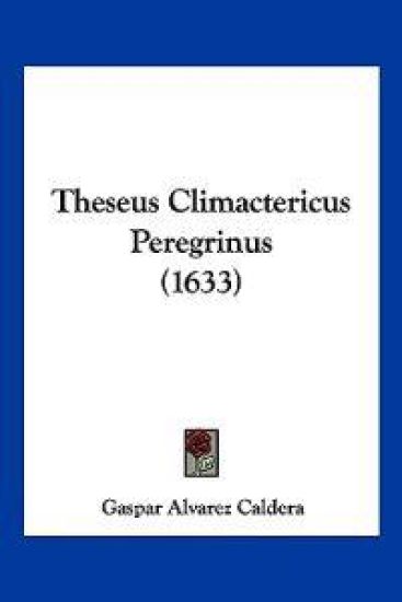 Theseus Climactericus Peregrinus (1633)