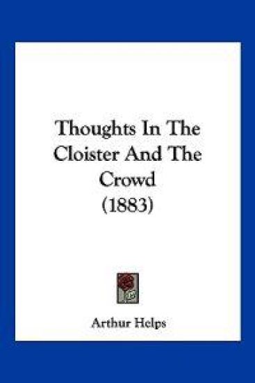 Thoughts In The Cloister And The Crowd (1883)
