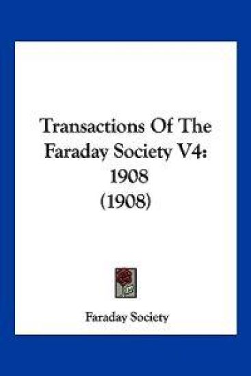 Transactions Of The Faraday Society V4