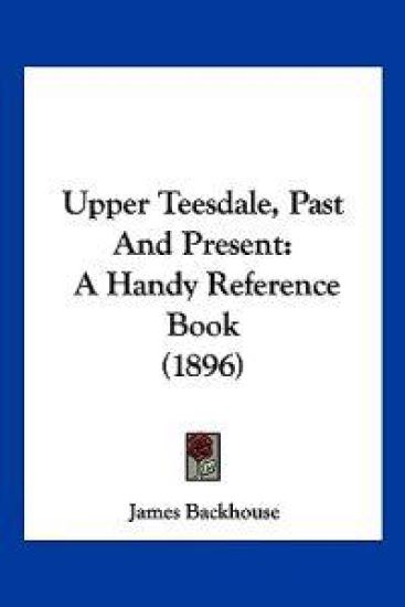Upper Teesdale, Past And Present