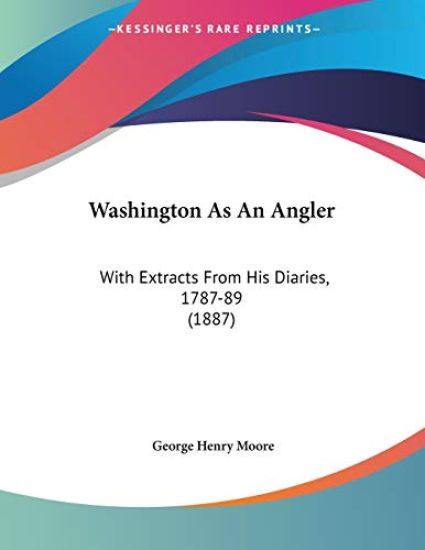Moore, G: Washington As An Angler