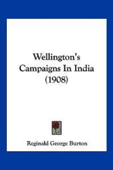 Wellington's Campaigns In India (1908)