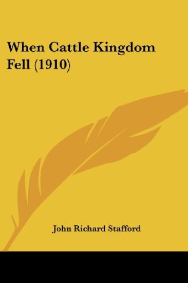 When Cattle Kingdom Fell (1910)