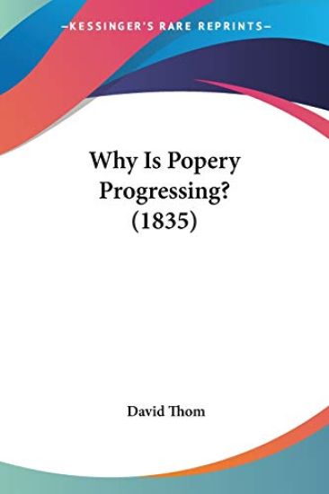Why Is Popery Progressing? (1835)