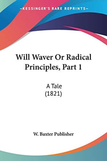 Will Waver Or Radical Principles, Part 1