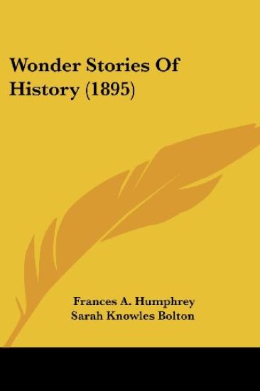 Wonder Stories Of History (1895)