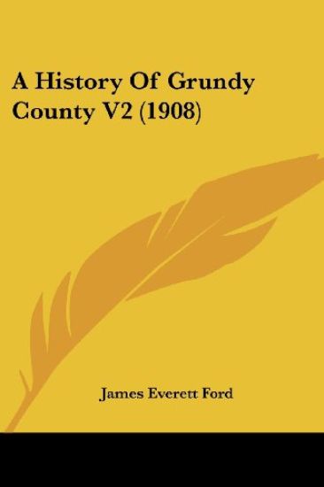 A History Of Grundy County V2 (1908)