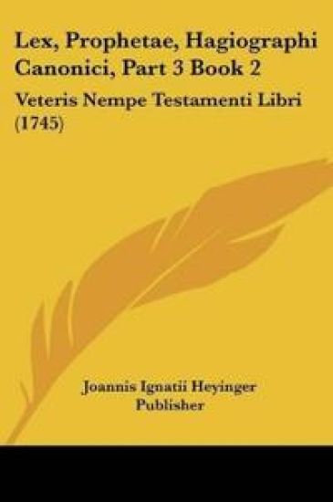 Lex, Prophetae, Hagiographi Canonici, Part 3 Book 2