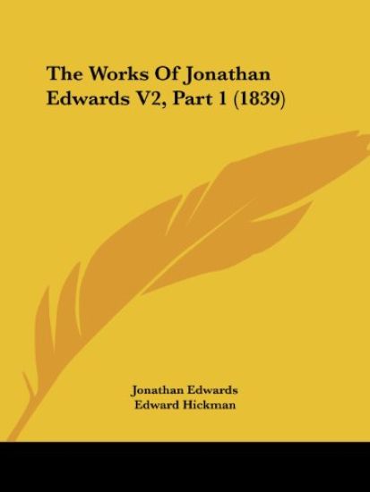 The Works Of Jonathan Edwards V2, Part 1 (1839)
