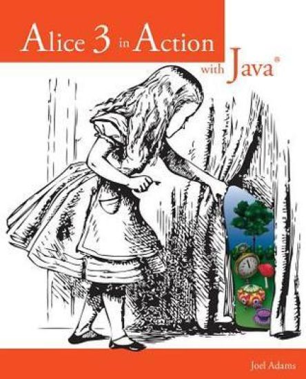 Alice 3 in Action with Javaâ„¢