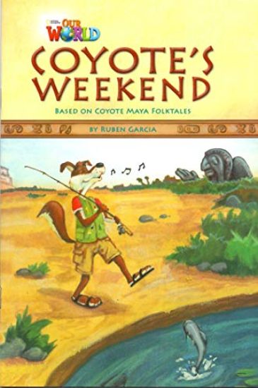 Our World Readers: Coyote's Weekend