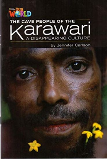 Our World Readers: The Cave People of the Karawari, A Disappearing Culture