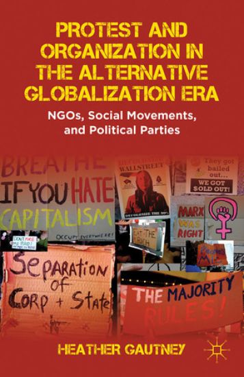 Protest and Organization in the Alternative Globalization Era
