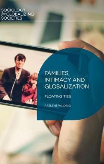 Families, Intimacy and Globalization