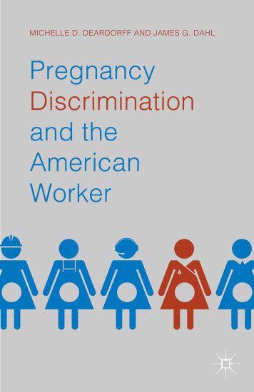 Pregnancy Discrimination and the American Worker