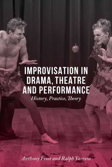Improvisation in Drama, Theatre and Performance