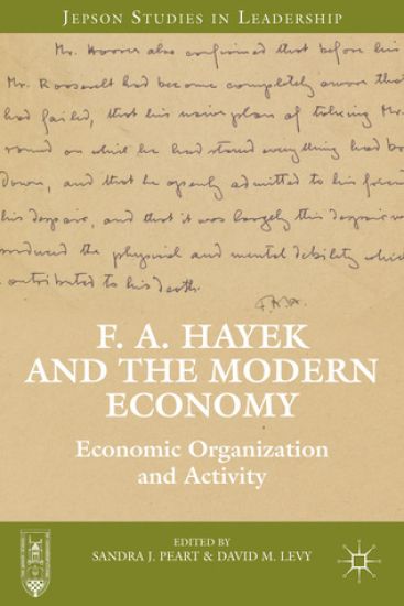 F. A. Hayek and the Modern Economy