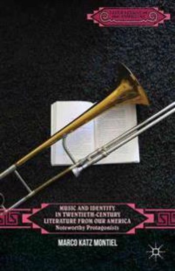 Music and Identity in Twentieth-Century Literature from Our America