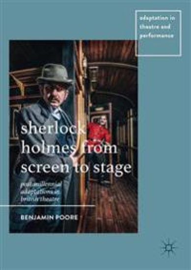 Sherlock Holmes from Screen to Stage