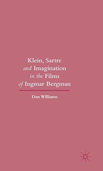 Klein, Sartre and Imagination in the Films of Ingmar Bergman