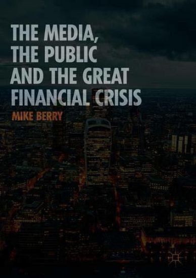 The Media, the Public and the Great Financial Crisis