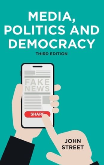 Media, Politics and Democracy