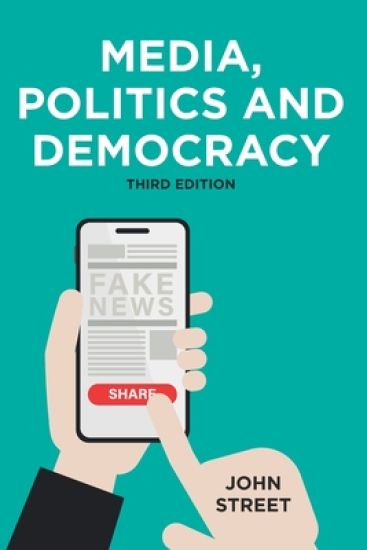 Media, Politics and Democracy