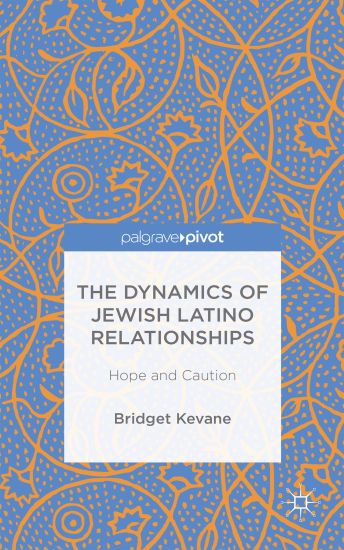 The Dynamics of Jewish Latino Relationships