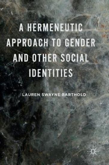 A Hermeneutic Approach to Gender and Other Social Identities