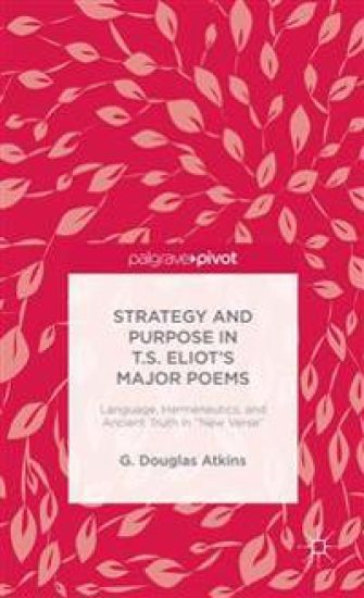 The Representation of Old Truths in T.S. Eliot's New Verse