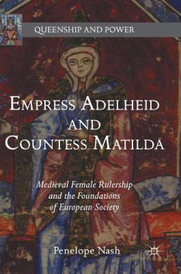Empress Adelheid and Countess Matilda