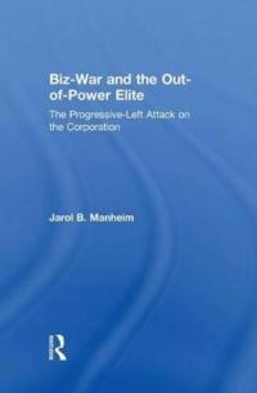 Biz-War and the Out-of-Power Elite