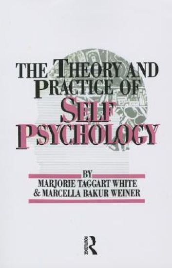 The Theory And Practice Of Self Psychology