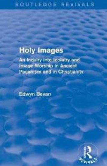 Holy Images (Routledge Revivals)