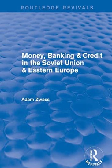 Revival: Money, Banking & Credit in the soviet union & eastern europe (1979)