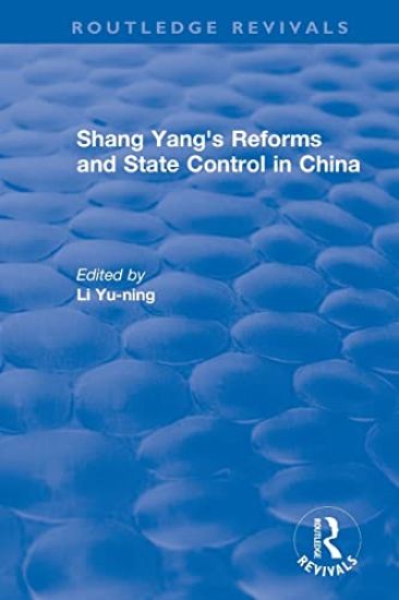 Revival: Shang yang's reforms and state control in China. (1977)