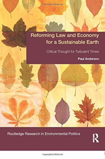 Reforming Law and Economy for a Sustainable Earth