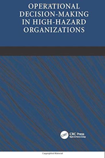Operational Decision-making in High-hazard Organizations