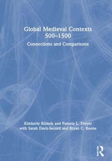Global Medieval Contexts 500 – 1500