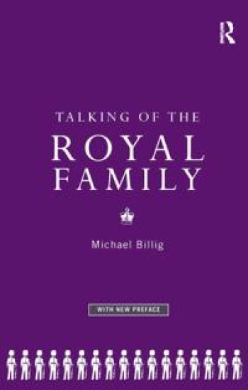 Talking of the Royal Family
