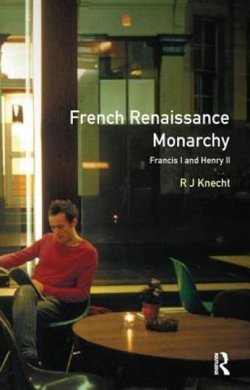 French Renaissance Monarchy