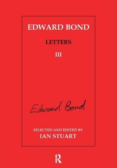 Edward Bond: Letters 3