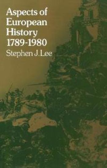 Aspects of European History 1789-1980