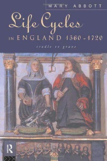 Life Cycles in England 1560-1720