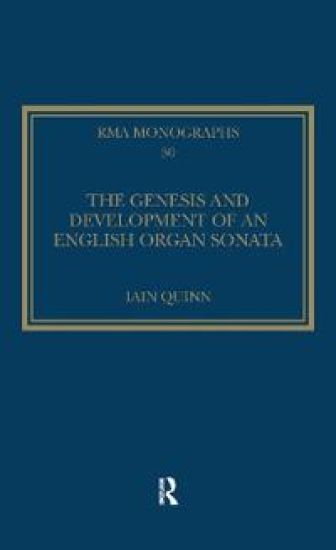 The Genesis and Development of an English Organ Sonata