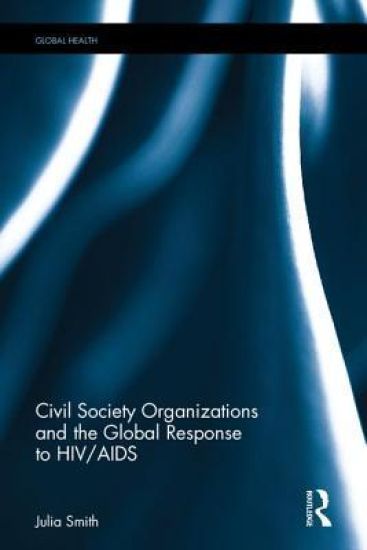 Civil Society Organizations and the Global Response to HIV/AIDS