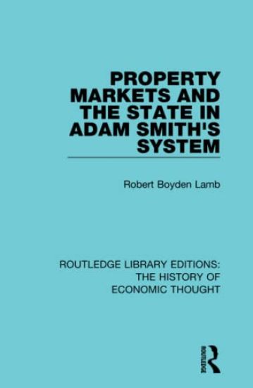 Property Markets and the State in Adam Smith's System