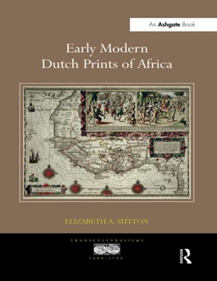 Early Modern Dutch Prints of Africa